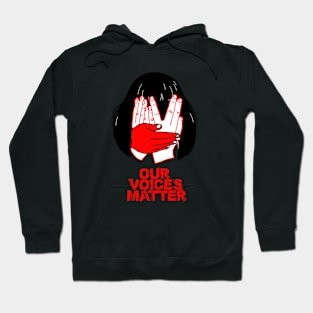 Our Voices Matter Hoodie